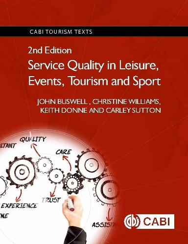 Service Quality in Leisure, Events, Tourism and Sport: (CABI Tourism Texts)