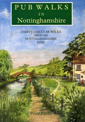 Pub Walks in Nottinghamshire: (Pub Walks)