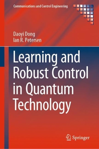 Learning and Robust Control in Quantum Technology: (Communications and Control Engineering)