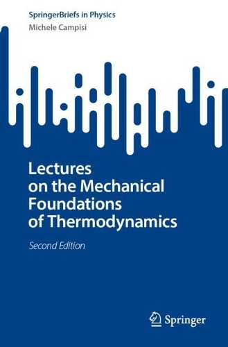 Lectures on the Mechanical Foundations of Thermodynamics: (SpringerBriefs in Physics)