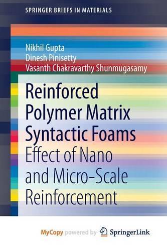 Reinforced Polymer Matrix Syntactic Foams