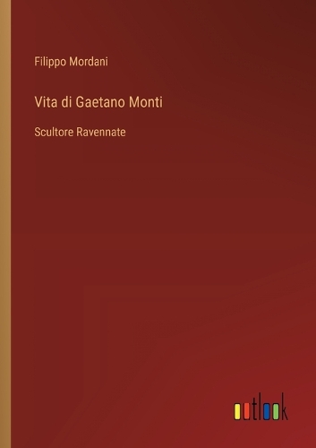 Vita di Gaetano Monti