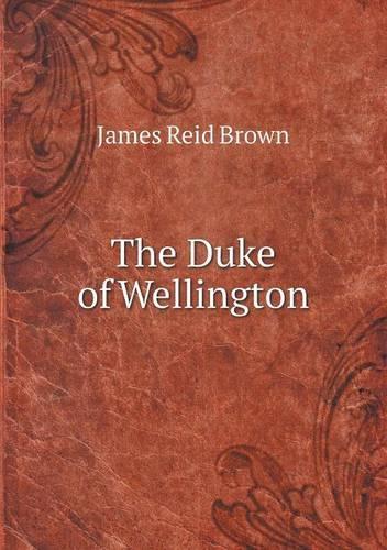 The Duke of Wellington