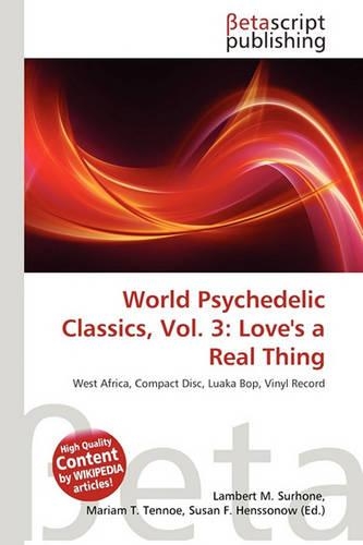 World Psychedelic Classics, Vol. 3: Love's a Real Thing(English)