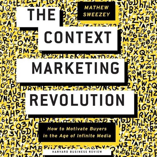 The Context Marketing Revolution Lib/E