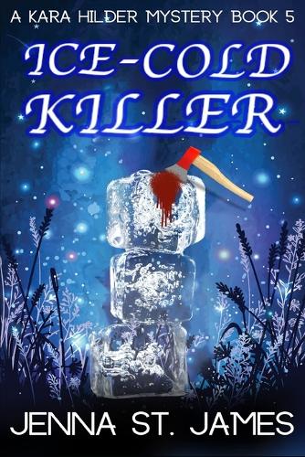 Ice-Cold Killer: A Paranormal Cozy Mystery(5 A Kara Hilder Mystery)