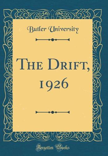 The Drift, 1926 (Classic Reprint)
