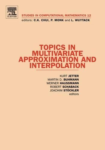 Topics in Multivariate Approximation and Interpolation: Volume 12(Volume 12 Studies in Computational Mathematics)