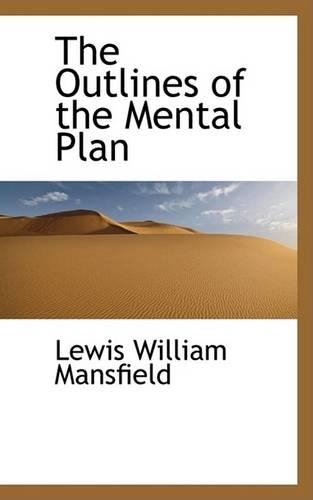 The Outlines of the Mental Plan: (English)