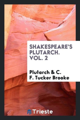 Shakespeare's Plutarch. Vol. 2