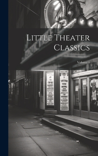 Little Theater Classics; Volume 1