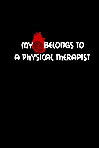 My heart belongs to a physical therapist