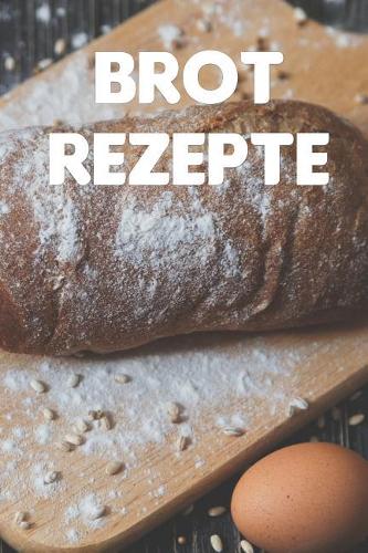Brot Rezepte
