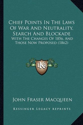 Chief Points In The Laws Of War And Neutrality, Search And Blockade