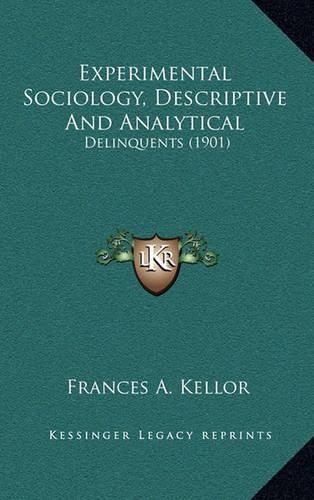 Experimental Sociology, Descriptive and Analytical