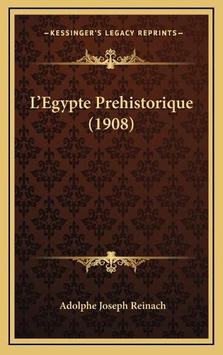 L'Egypte Prehistorique (1908)