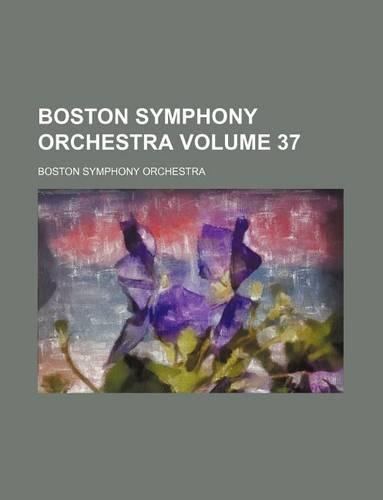 Boston Symphony Orchestra Volume 37: (English)