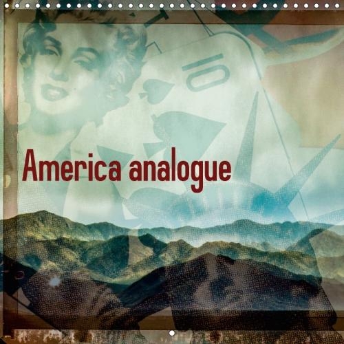 America Analogue 2018: Analogue Editing of Digital Photos from America(Calvendo Places)