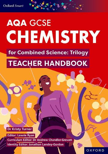 Oxford Smart AQA GCSE Sciences: Chemistry for Combined Science (Trilogy) Teacher Handbook: (Oxford Smart AQA GCSE Sciences)