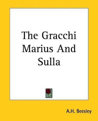 The Gracchi Marius And Sulla: (English)