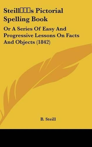 Steill's Pictorial Spelling Book