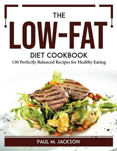 The Low-Fat Diet Cookbook