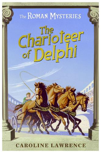 The Roman Mysteries: The Charioteer of Delphi: Book 12(The Roman Mysteries)