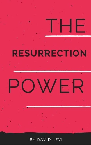 The Resurrection Power