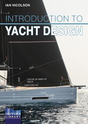 Introduction to Yacht Design: For Boat Buyers, Owners, Students & Novice Designers(6 Skipper's Library)