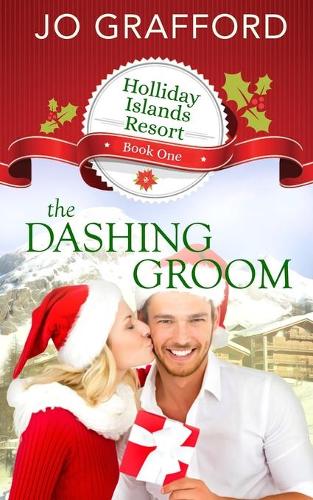 The Dashing Groom: (1 Holliday Islands Resort)