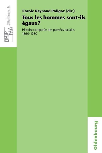 Tous les hommes sont-ils égaux?: (Ateliers Des Deutschen Historischen Instituts Paris)
