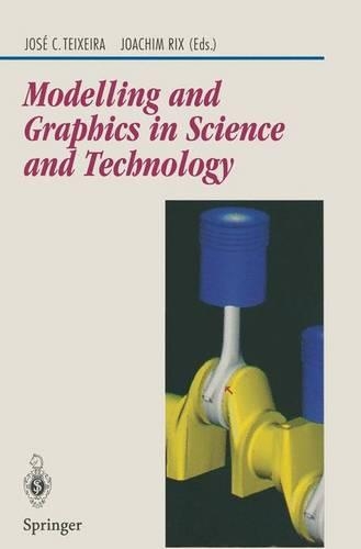 Modelling and Graphics in Science and Technology: (Beiträge zur Graphischen Datenverarbeitung)