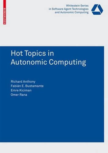 Policy-based Autonomic Computing: (Whitestein Series in Software Agent Technologies and Autonomic Computing)