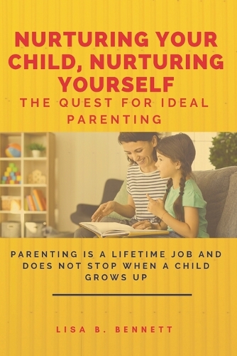 Nurturing Your Child, Nurturing Yourself