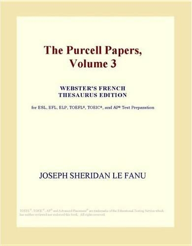 The Purcell Papers, Volume 3 (Webster's French Thesaurus Edition)