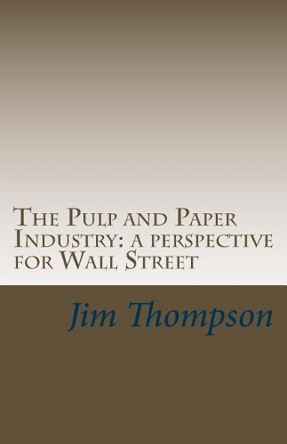 Pulp and Paper Industry: a perspective for Wall Street