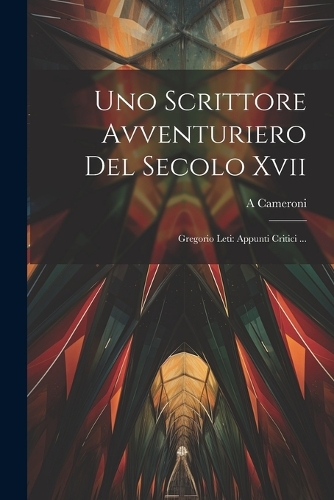 Uno Scrittore Avventuriero Del Secolo Xvii