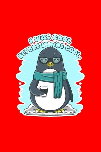 I was cool before it was cool