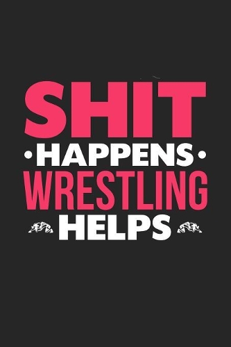 Shit Happens Wrestling Helps