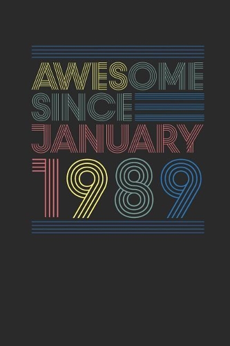 Awesome Since January 1989