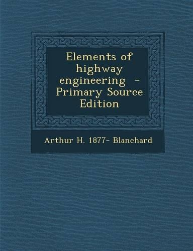 Elements of Highway Engineering