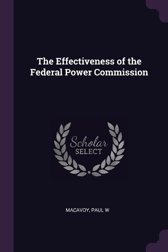 The Effectiveness of the Federal Power Commission