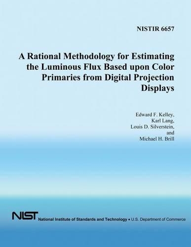 A Rational Methodology for Estimating the Luminous Flux Based Upon Color Primaries from Digital Projection Displays: (English)