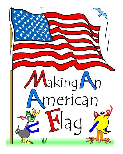 Making An American Flag: With The Chicks And Their Coop Pets(English)