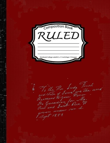 Ruled Composition: Notebook College ruled:8.5 x 11 inch, Paper 110 pages, RED