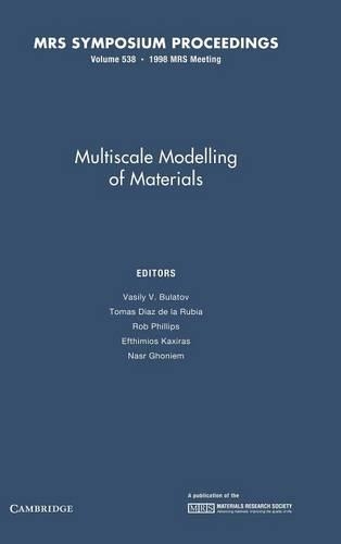 Multiscale Modelling of Materials: Volume 538