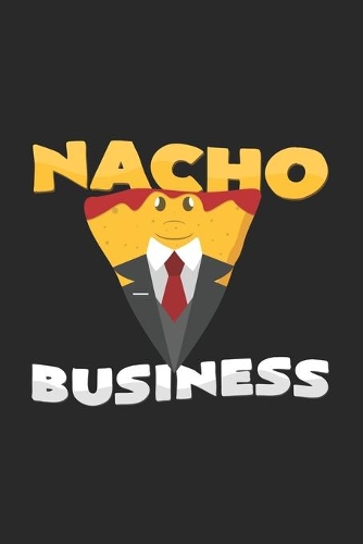 Nacho business: 6x9 Nachos - lined - ruled paper - notebook - notes