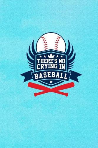 There's No Crying in Baseball