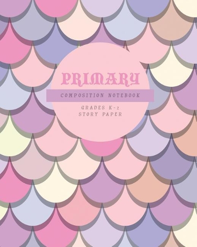 Primary Composition Notebook Grades K - 2 Story Paper