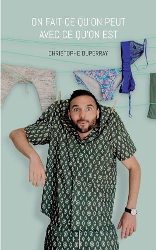 On fait ce qu'on peut avec ce qu'on est